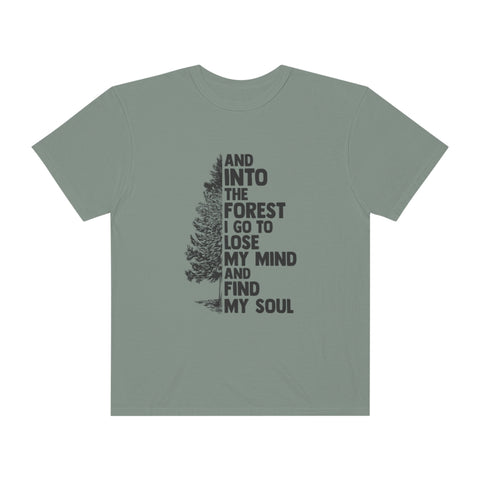 Into the Forest I Go T-shirt